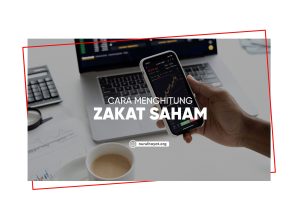 Cara Menghitung Zakat Saham Di Akhir Tahun Panduan Lengkap Untuk Investor Muslim